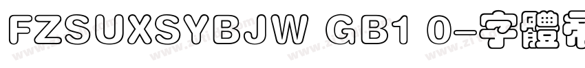 FZSUXSYBJW GB1 0字体转换